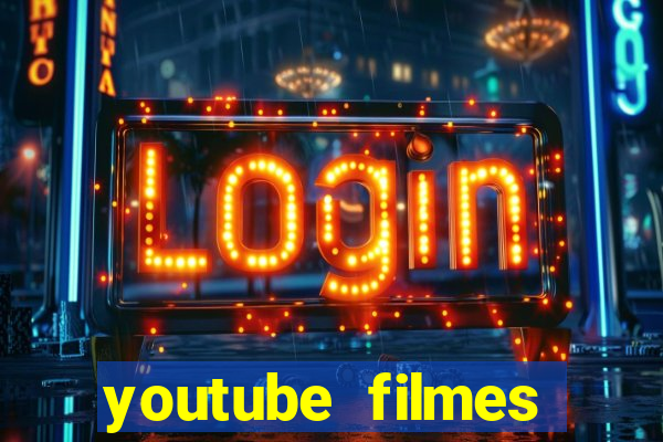 youtube filmes completos dublados gratis faroeste antigos